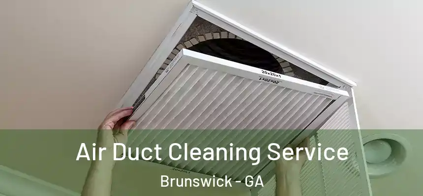  Air Duct Cleaning Service Brunswick - GA