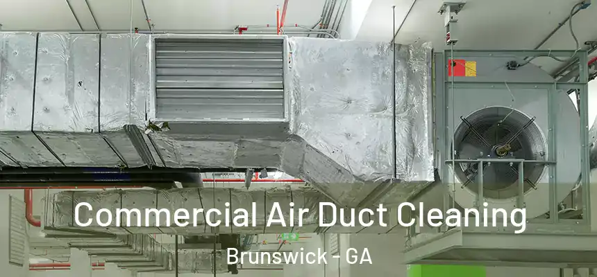  Commercial Air Duct Cleaning Brunswick - GA