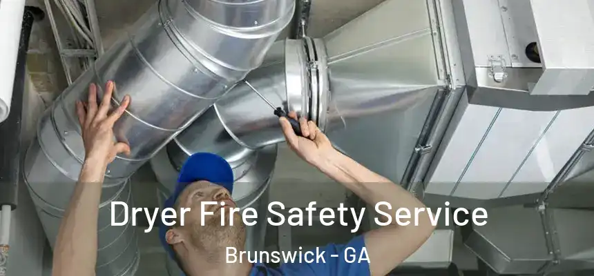  Dryer Fire Safety Service Brunswick - GA