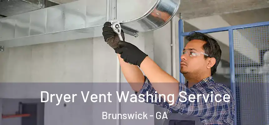  Dryer Vent Washing Service Brunswick - GA