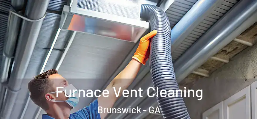  Furnace Vent Cleaning Brunswick - GA