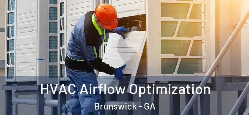  HVAC Airflow Optimization Brunswick - GA