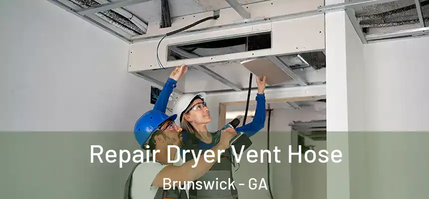  Repair Dryer Vent Hose Brunswick - GA