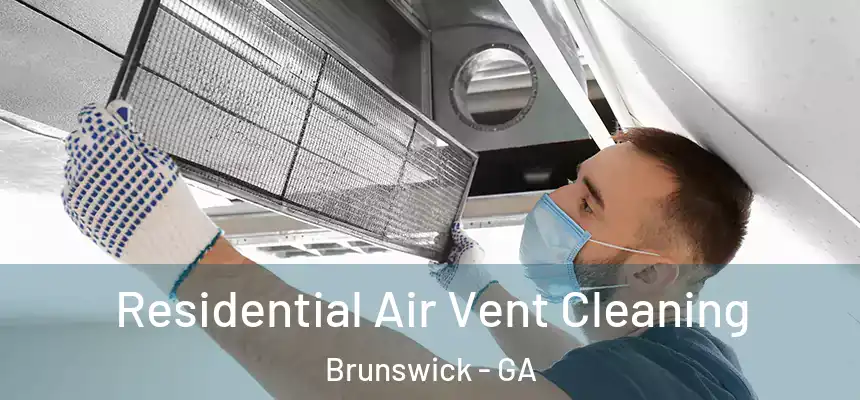  Residential Air Vent Cleaning Brunswick - GA