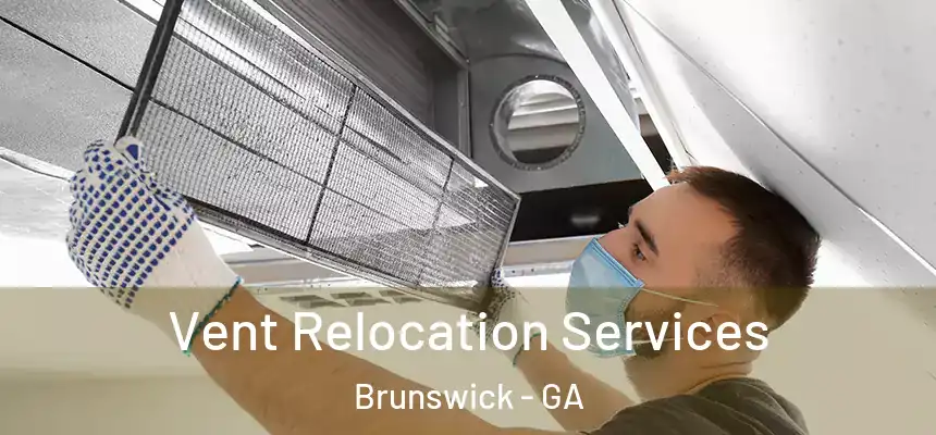  Vent Relocation Services Brunswick - GA